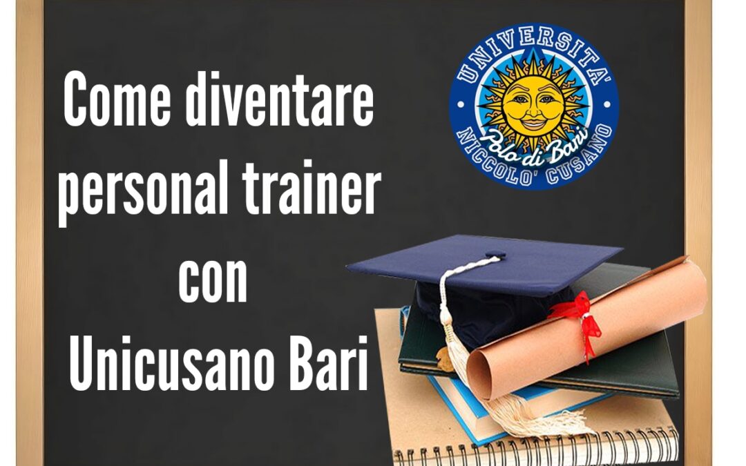 Come diventare personal trainer con Unicusano Bari